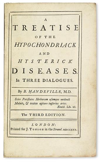 MANDEVILLE, BERNARD. A Treatise of the Hypochondriack and Hysterick Diseases.  1730